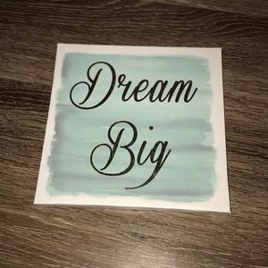 Blue and Gold “Dream Big” Sign